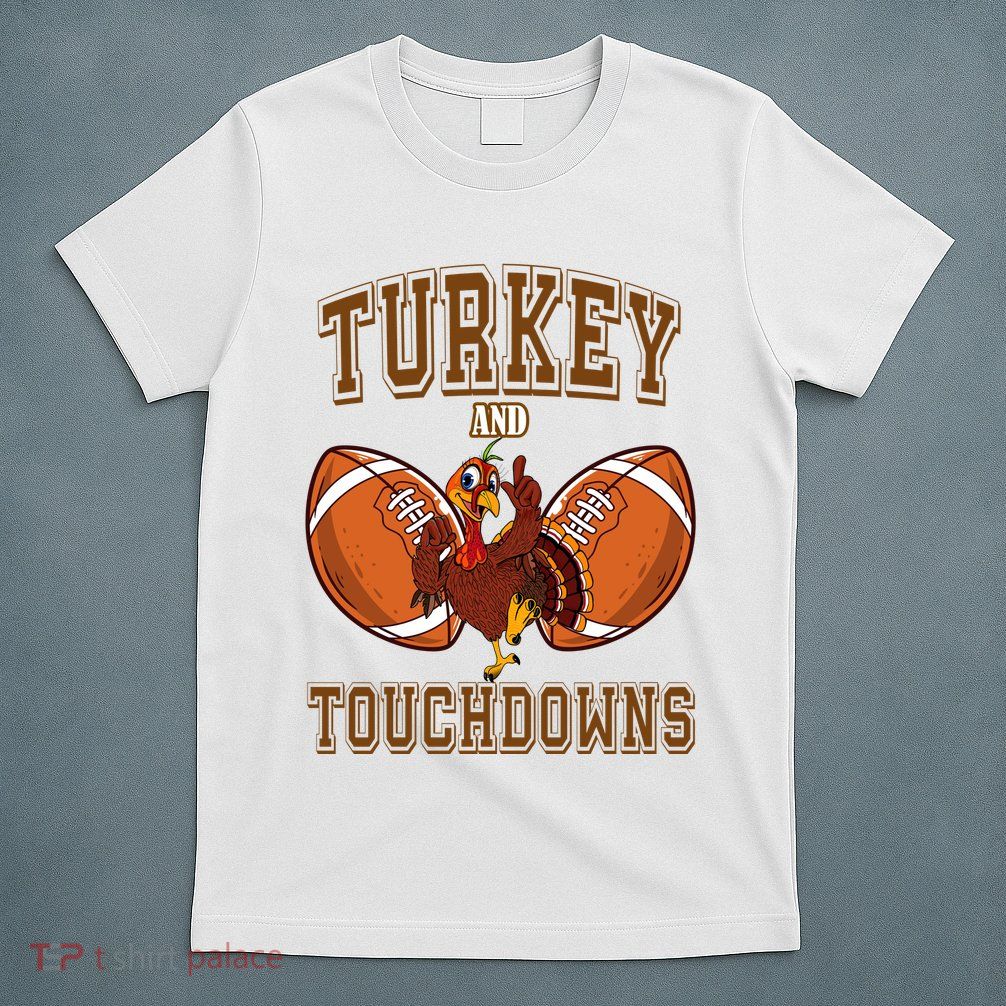 Turkey And Touchdowns Thanksgiving Football T-Shirt