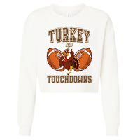 Turkey And Touchdowns Thanksgiving Football Cropped Pullover Crew