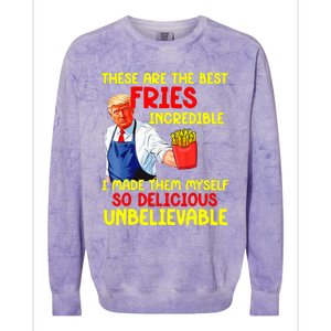 These Are The Best Fries Incredible I Made Them Myself So Colorblast Crewneck Sweatshirt