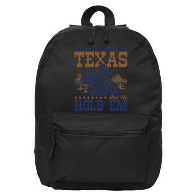 This Ain't Texas Ain't No Hold Em  16 in Basic Backpack