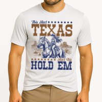 This Ain't Texas Ain't No Hold Em  Performance Shirt