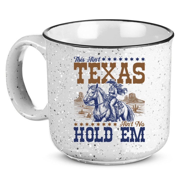 This Ain't Texas Ain't No Hold Em  15oz Campfire Ceramic Mug