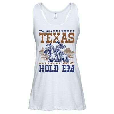 This Ain't Texas Ain't No Hold Em  Ladies Essential Flowy Tank