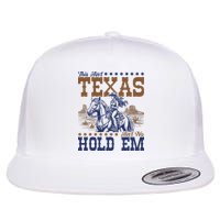 This Ain't Texas Ain't No Hold Em  Flat Bill Trucker Hat