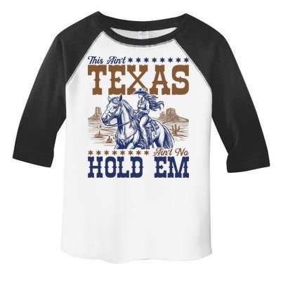 This Ain't Texas Ain't No Hold Em  Toddler Fine Jersey T-Shirt