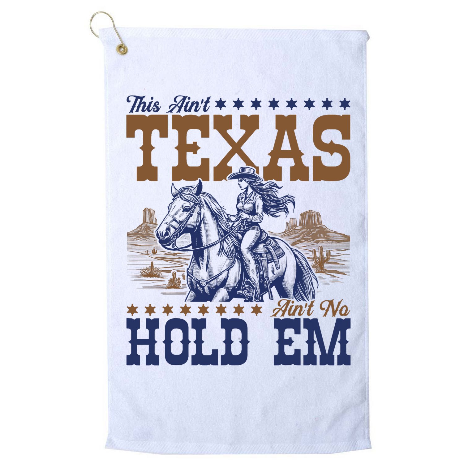 This Ain't Texas Ain't No Hold Em  Golf Towel