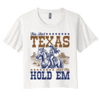 This Ain't Texas Ain't No Hold Em  Crop Top