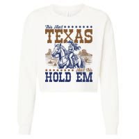 This Ain't Texas Ain't No Hold Em  Cropped Pullover Crew