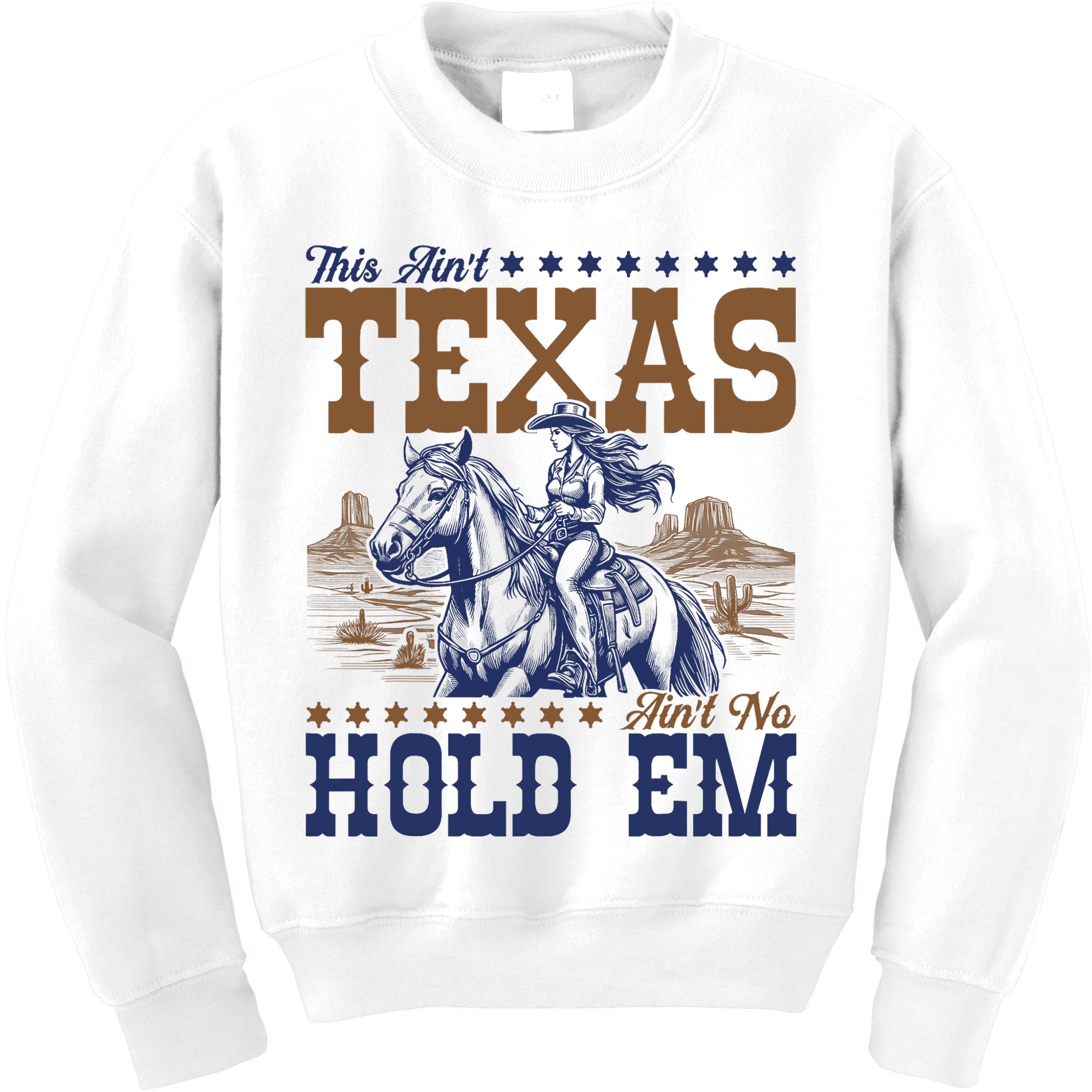 This Ain't Texas Ain't No Hold Em  Kids Sweatshirt
