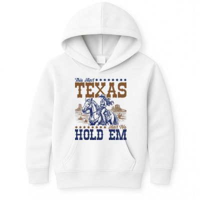 This Ain't Texas Ain't No Hold Em  Kids Hoodie