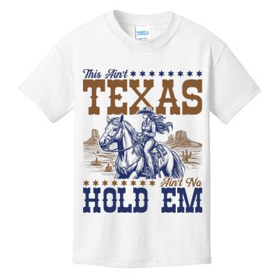This Ain't Texas Ain't No Hold Em  Kids T-Shirt