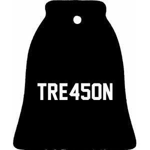 Tre45on Anti Trump Treason Ceramic Bell Ornament