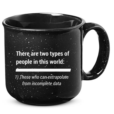 There Are Two Types Of People Extrapolate Incomplete Data 15oz Campfire Ceramic Mug