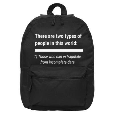 There Are Two Types Of People Extrapolate Incomplete Data 16 in Basic Backpack