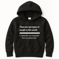 There Are Two Types Of People Extrapolate Incomplete Data Kids Hoodie