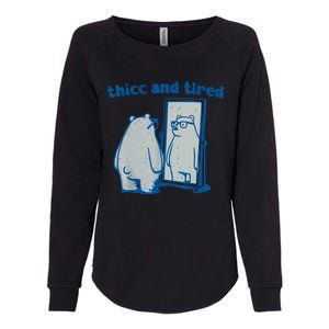 Thicc And Tired Bear Womens California Wash Sweatshirt