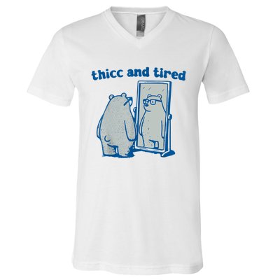 Thicc And Tired Bear V-Neck T-Shirt