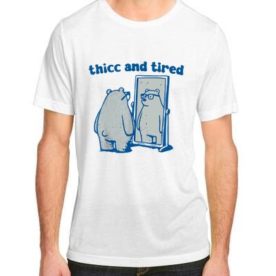 Thicc And Tired Bear Adult ChromaSoft Performance T-Shirt