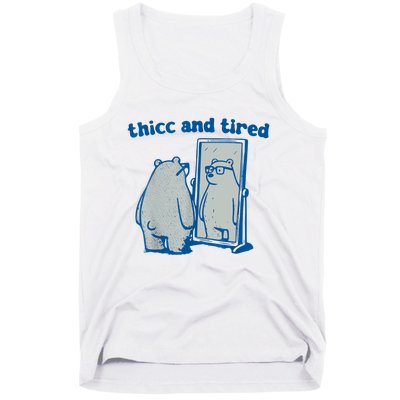 Thicc And Tired Bear Tank Top