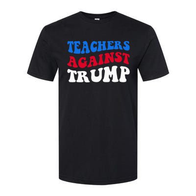 Teachers Against Trump Democrats 2024 Elections Antitrump Softstyle CVC T-Shirt