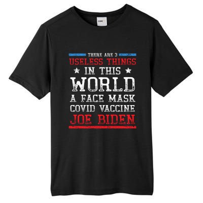 There Are Three Useless Things In This World Funny Biden Great Gift Tall Fusion ChromaSoft Performance T-Shirt