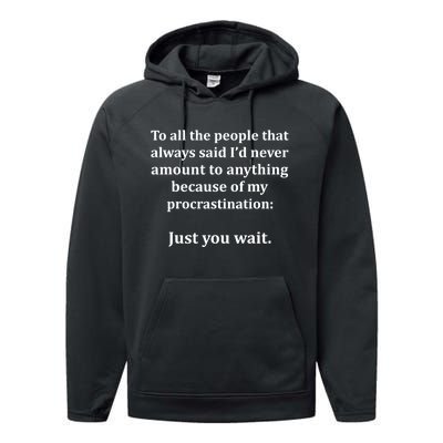 To All The People That Always Said ID Never Amount Anything Performance Fleece Hoodie