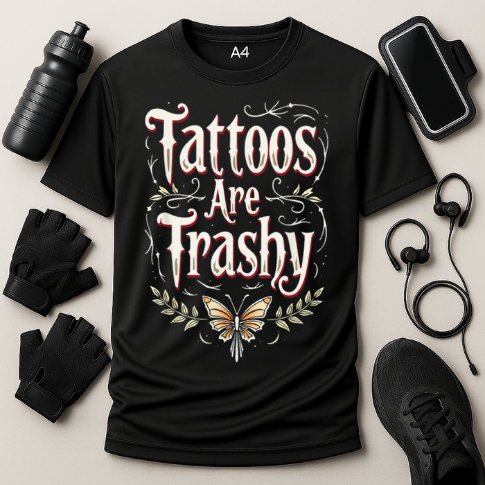 Tattoos Are Trashy Cooling Performance Crew T-Shirt