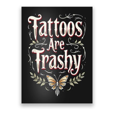 Tattoos Are Trashy Poster