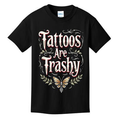 Tattoos Are Trashy Kids T-Shirt