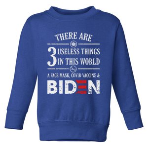 There Are Three Useless Things In This World Funny Quote Gift Toddler Sweatshirt