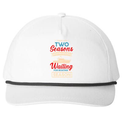 There Are Two Season Boating Season Waiting For Boating Gift Snapback Five-Panel Rope Hat