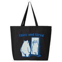 Thicc And Tired Bear 25L Jumbo Tote