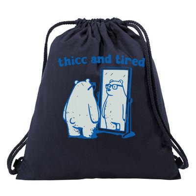 Thicc And Tired Bear Drawstring Bag