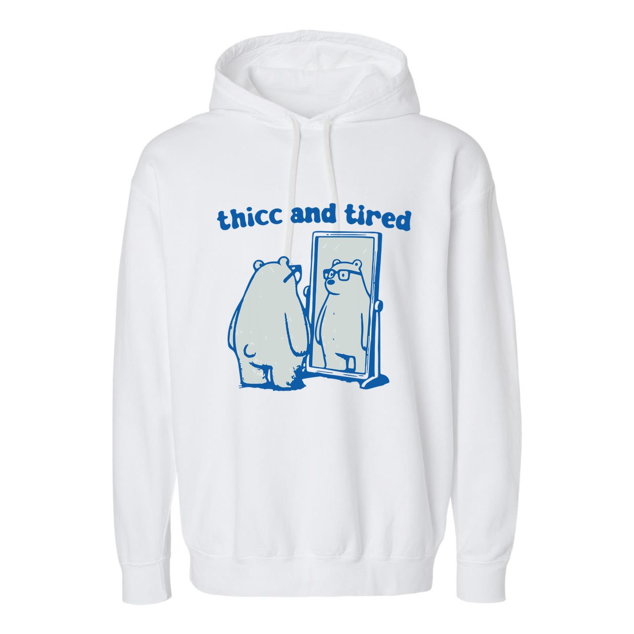 Thicc And Tired Bear Garment-Dyed Fleece Hoodie