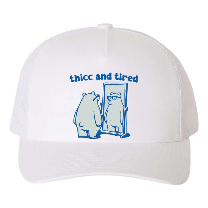 Thicc And Tired Bear Yupoong Adult 5-Panel Trucker Hat