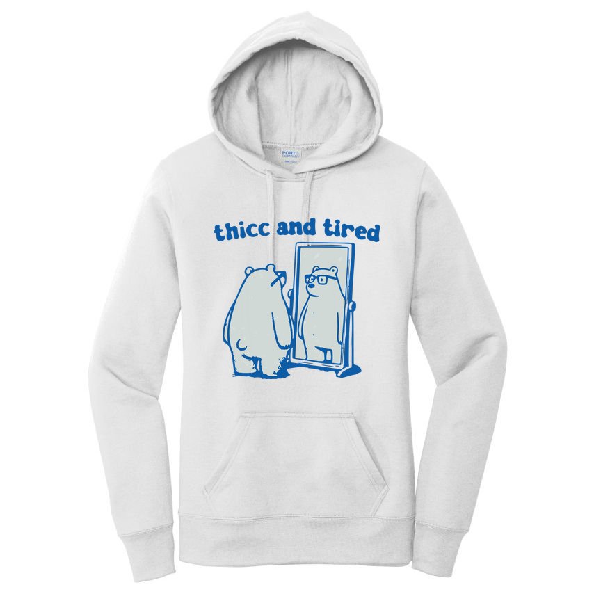 Thicc And Tired Bear Women's Pullover Hoodie