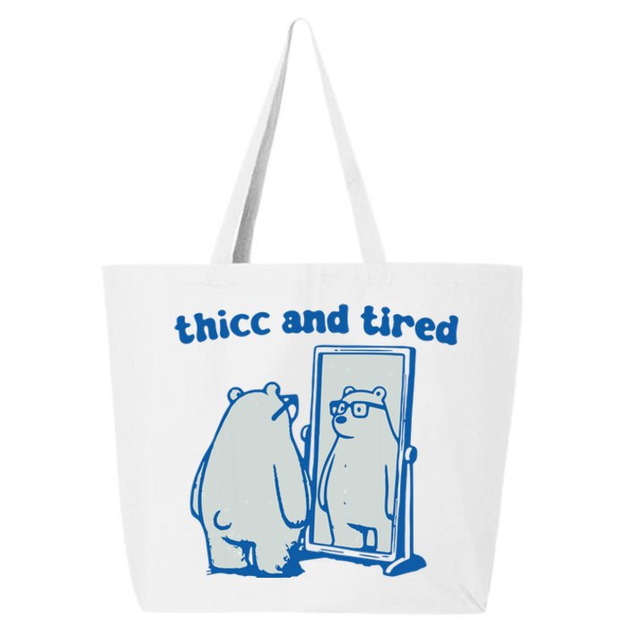 Thicc And Tired Bear 25L Jumbo Tote