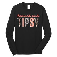 Tanned And Tipsy Summer Funny Beach Taned And Tipsy Summer Tip Long Sleeve Shirt