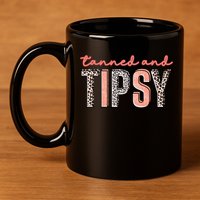 Tanned And Tipsy Summer Funny Beach Taned And Tipsy Summer Tip 11oz C Handle Ceramic Mug
