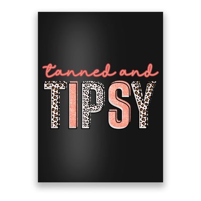 Tanned And Tipsy Summer Funny Beach Taned And Tipsy Summer Tip Poster