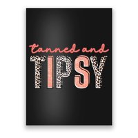 Tanned And Tipsy Summer Funny Beach Taned And Tipsy Summer Tip Poster