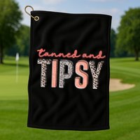 Tanned And Tipsy Summer Funny Beach Taned And Tipsy Summer Tip Golf Towel