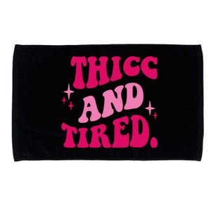 Thicc And Tired Funny Saying Groovy Microfiber Hand Towel