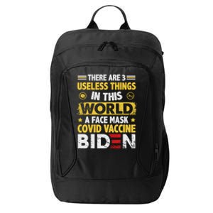 There Are Three Useless Things In This World Funny Quote Gift City Backpack