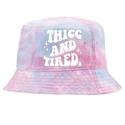 Thicc And Tired Funny Saying Groovy Tie-Dyed Bucket Hat