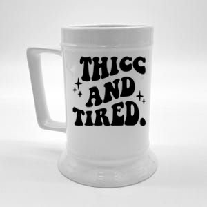 Thicc And Tired Funny Saying Groovy Beer Stein