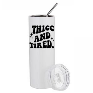 Thicc And Tired Funny Saying Groovy Stainless Steel Tumbler