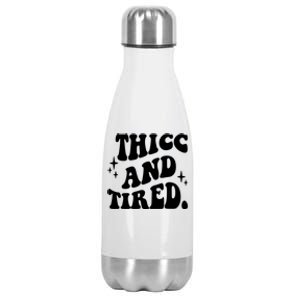 Thicc And Tired Funny Saying Groovy Stainless Steel Insulated Water Bottle