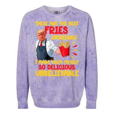 These Are The Best Fries Incredible So Delicious Trump Colorblast Crewneck Sweatshirt