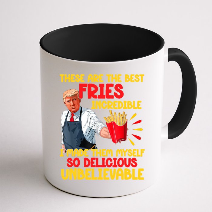 These Are The Best Fries Incredible So Delicious Trump Mug